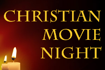 Christian Movie Night Christian Movie Night